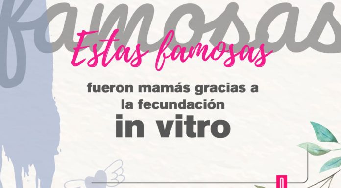 5 famosas que fueron mamás gracias a la fecundación in vitro ¿Las conocías? Fecundación in vitro
